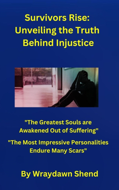 Survivors Rise:  Unveiling the Truth Behind Injustice