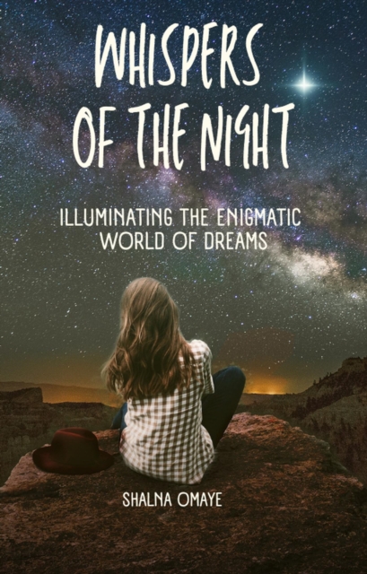 Whispers of  the Night: Illuminating  the Enigmatic  World of Dreams