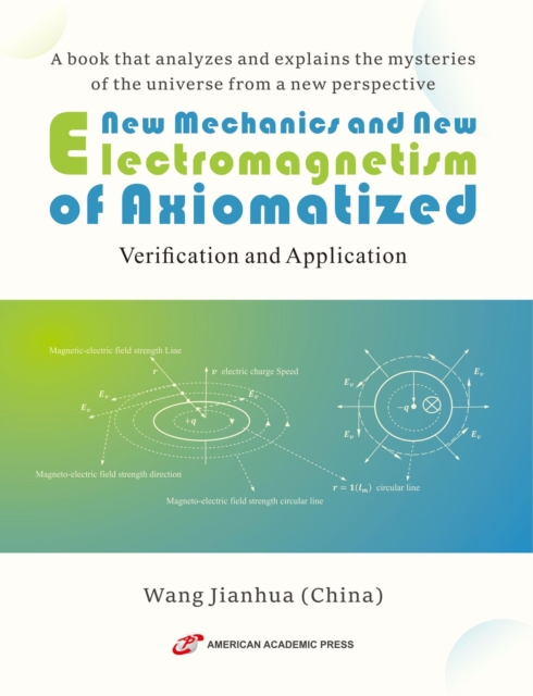 New Mechanics and New Electromagnetism of Axiomatized