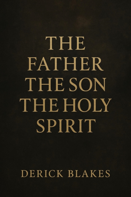 Father The Son The Holy Spirit