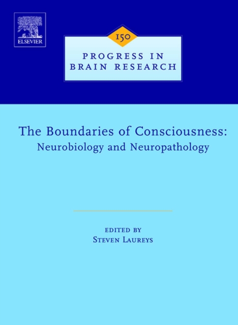 Boundaries of Consciousness: Neurobiology and Neuropathology