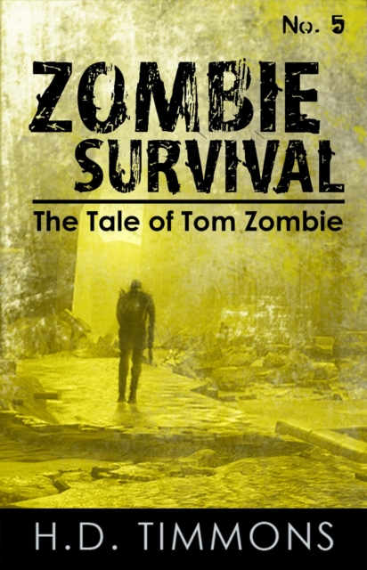 Zombie Survival - #5 in the Tom Zombie Series
