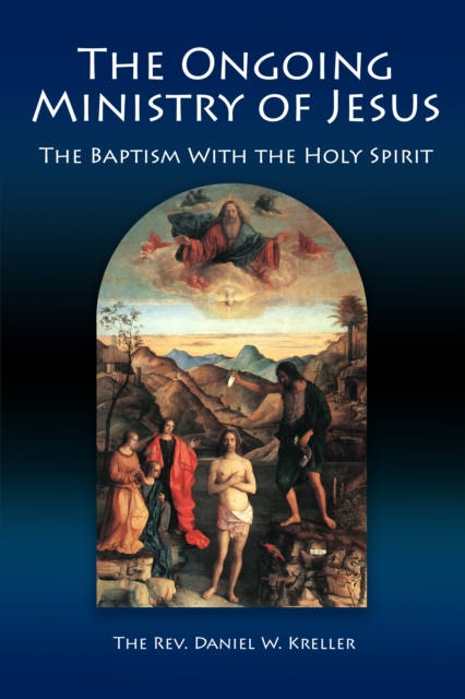 Ongoing Ministry of Jesus: The Baptism with the Holy Spirit