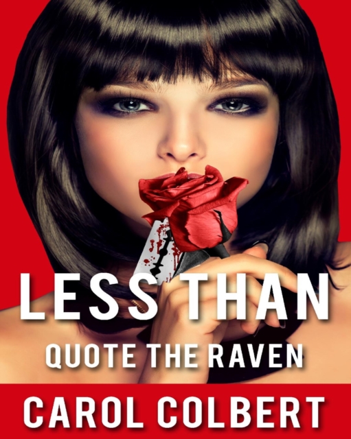 Less Than, Quote the Raven