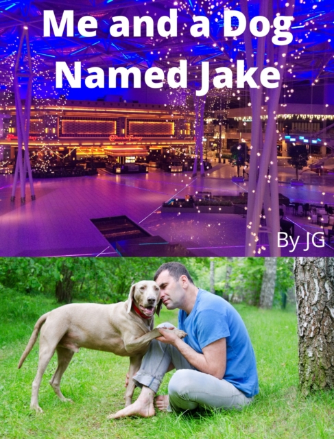 Me and a Dog Named Jake