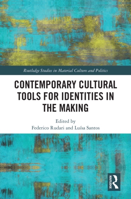Contemporary Cultural Tools for Identities in the Making