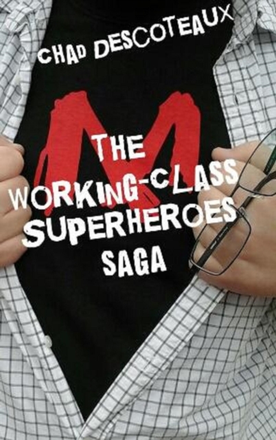Working-Class Superheroes (Saga Edition)