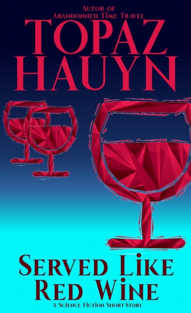 Served like Red Wine