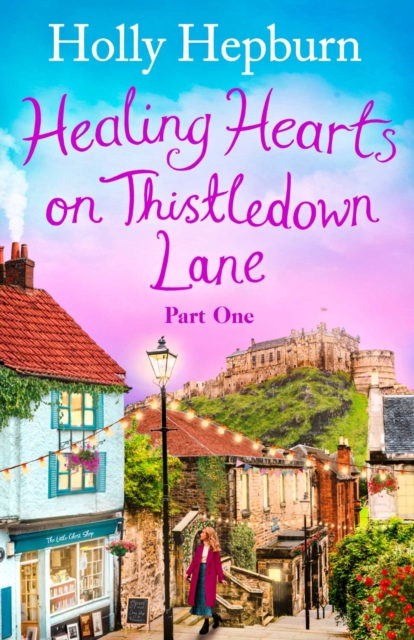Healing Hearts on Thistledown Lane PART #1