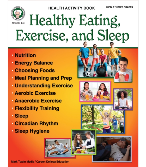 Healthy Eating, Exercise, and Sleep 