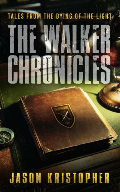 Walker Chronicles: Tales from The Dying of the Light