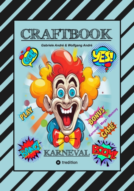 CRAFTBOOK - BASTELVORLAGE - SPIEL - KARNEVAL MEGA MEMORY - FASCHINGSMOTIVE - RÄTSEL - AUFGABEN - AUSMALVORLAGEN