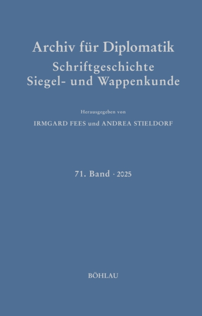 Archiv fur Diplomatik, Schriftgeschichte, Siegel- und Wappenkunde