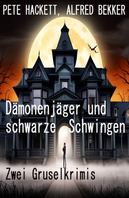 Dämonenjäger und schwarze Schwingen: Zwei Gruselkrimis