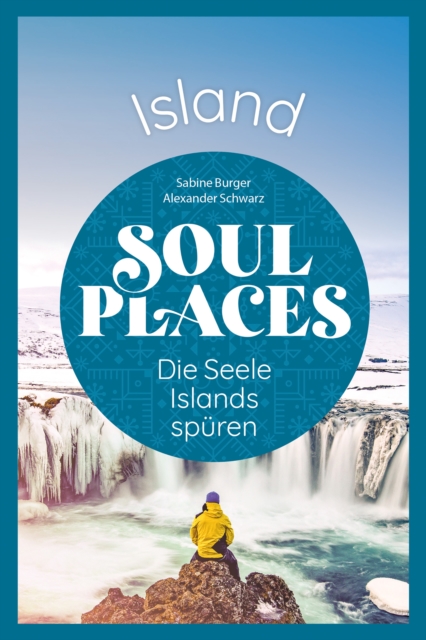 Soul Places Island - Die Seele Islands spüren
