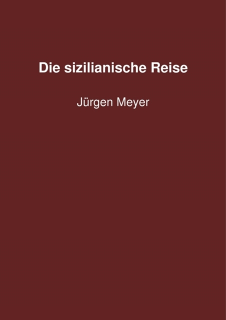 Die sizilianische Reise