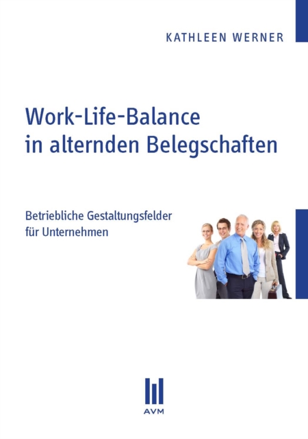 Work-Life-Balance in alternden Belegschaften