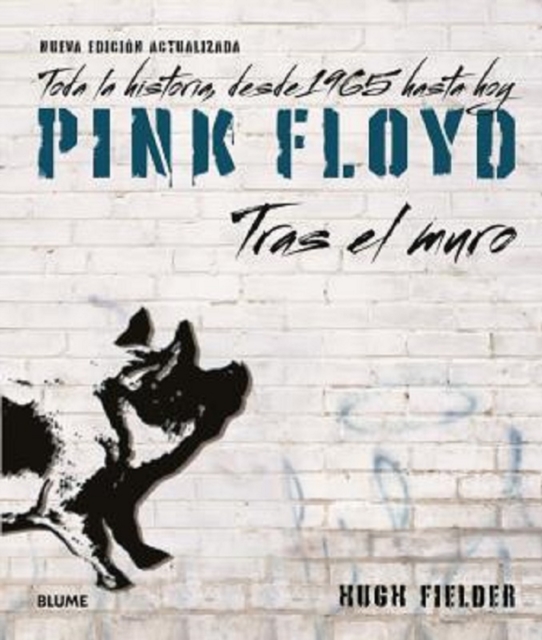 Pink Floyd. Tras el muro
