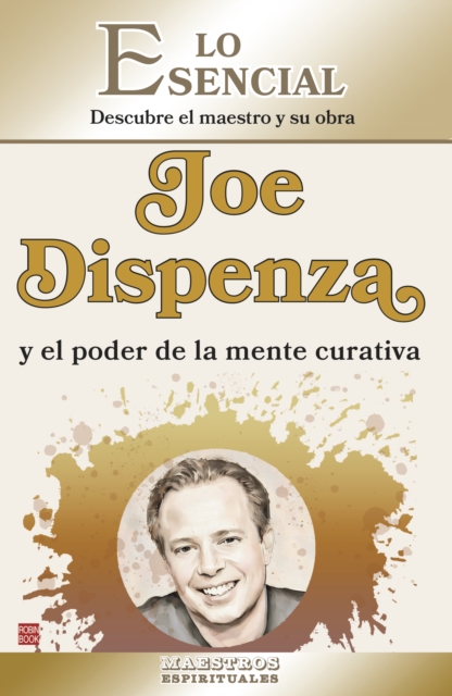 Joe Dispenza y el poder de la mente curativa