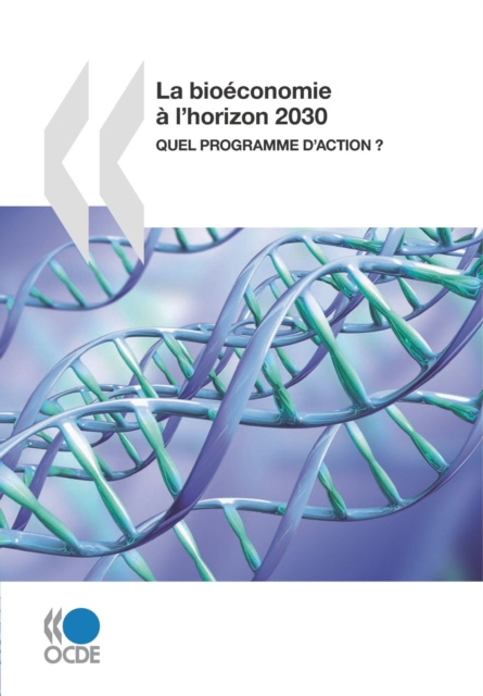 La bioeconomie a l'horizon 2030 Quel programme d'action ?