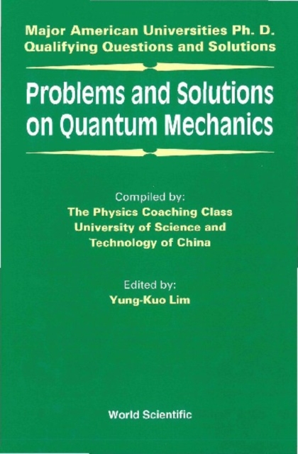 Problems And Solutions On Quantum Mechanics
