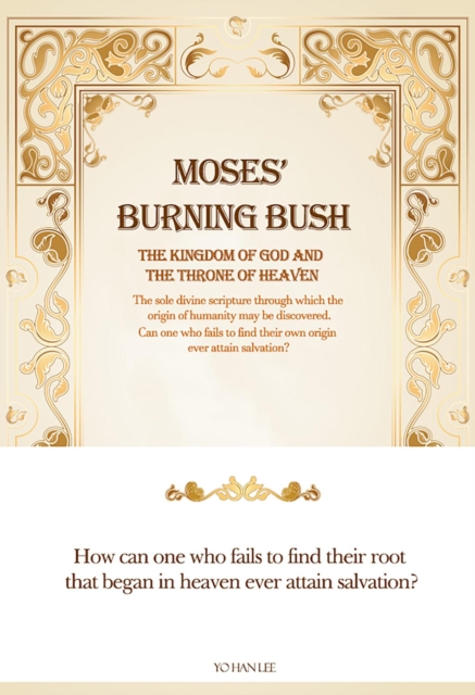 Moses' Burning Bush - The Kingdom of God and the Throne of Heaven