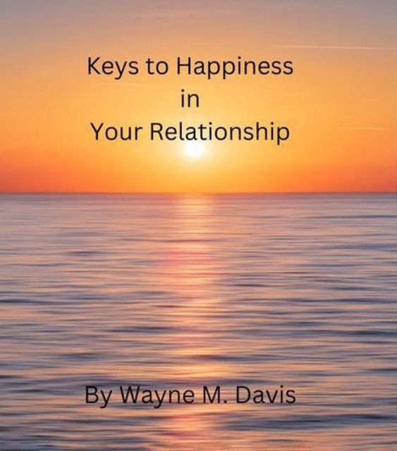 Keys to Happiness in Your Relationship