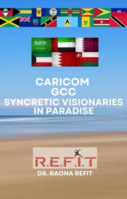 CARICOM GCC: Syncretic Visionaries in Paradise