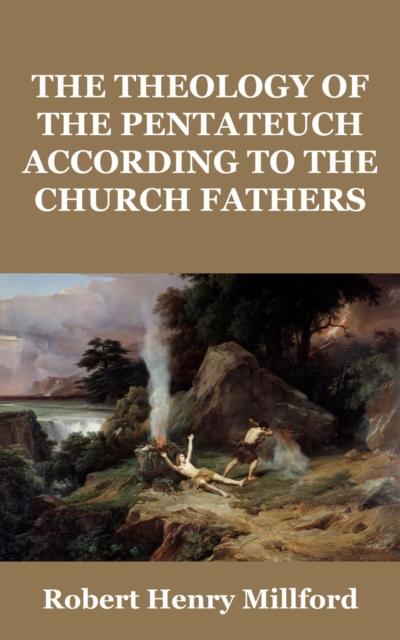 Theology of the Pentateuch According to the Church Fathers