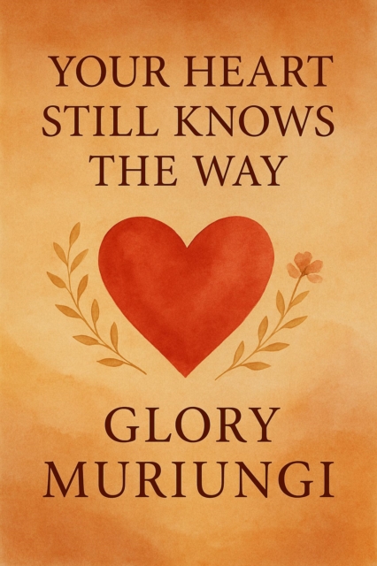 Your heart still knows the way