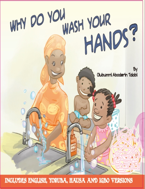 Why Do You Wash Your Hands? (English, Yoruba, Igbo & Hausa)