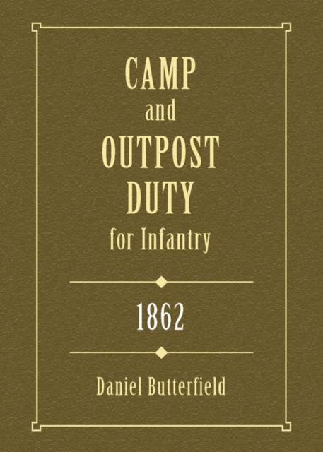 Camp & Outpost Duty for Infantry: 1862