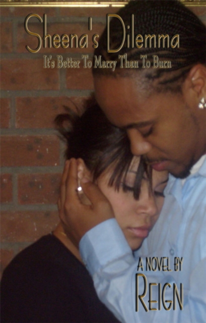 Sheena's Dilemma: It's Better To Marry Than To Burn