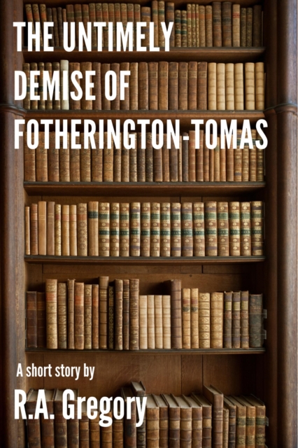 Untimely Demise of Fotherington-Tomas