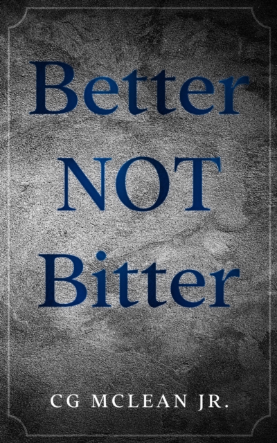 Better Not Bitter