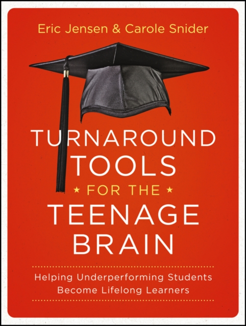 Turnaround Tools for the Teenage Brain