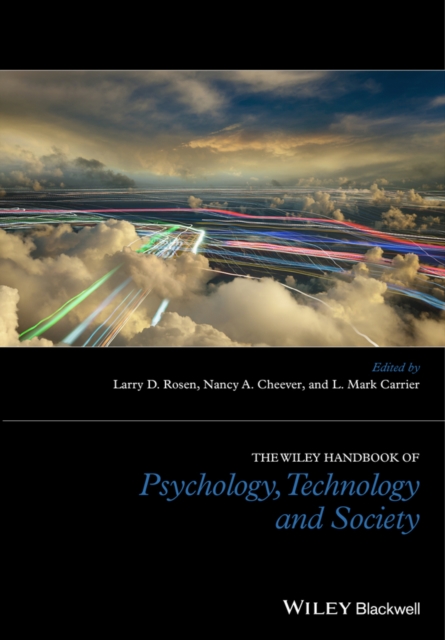Wiley Handbook of Psychology, Technology, and Society