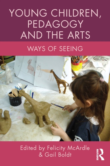 Young Children, Pedagogy and the Arts