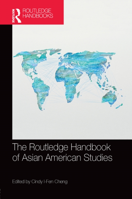 Routledge Handbook of Asian American Studies