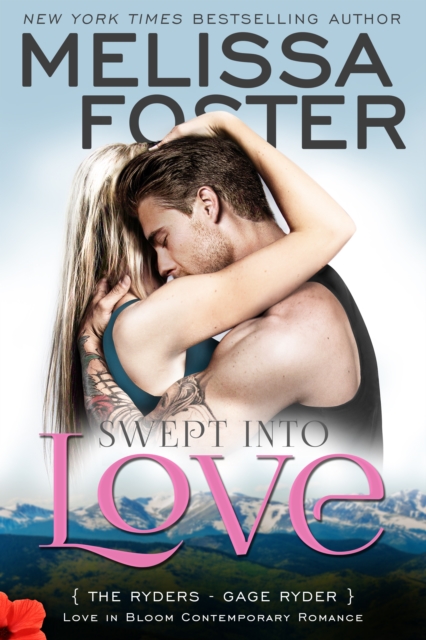 Swept Into Love (Love in Bloom: The Ryders, Book Five): Gage Ryder