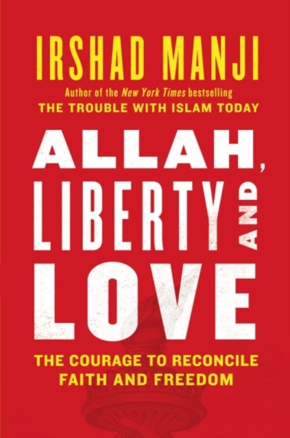 ALLAH, LIBERTY AND LOVE