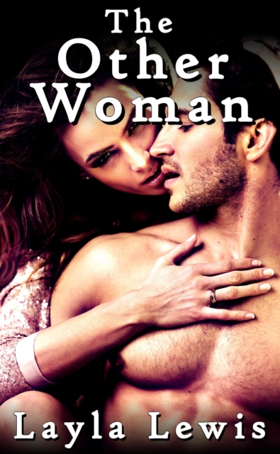 Other Woman (a bicurious FMF fisting and double penetration erotica)