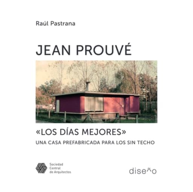 Jean Prouve "Los Mejores Días"