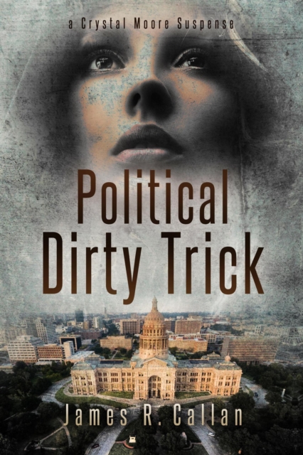 Political Dirty Trick, A Crystal Moore Suspense