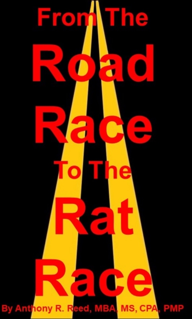 From the Road Race to the Rat Race: Essays From a Black Executive Marathoner