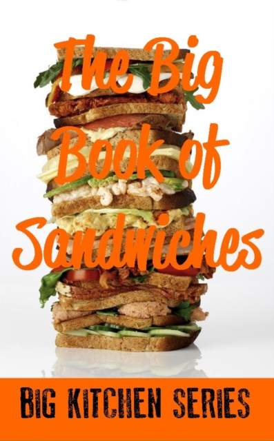 The Big Book of Sandwiches