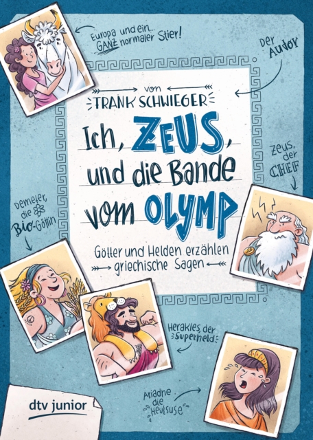 Ich, Zeus, und die Bande vom Olymp – Götter und Helden erzählen griechische Sagen