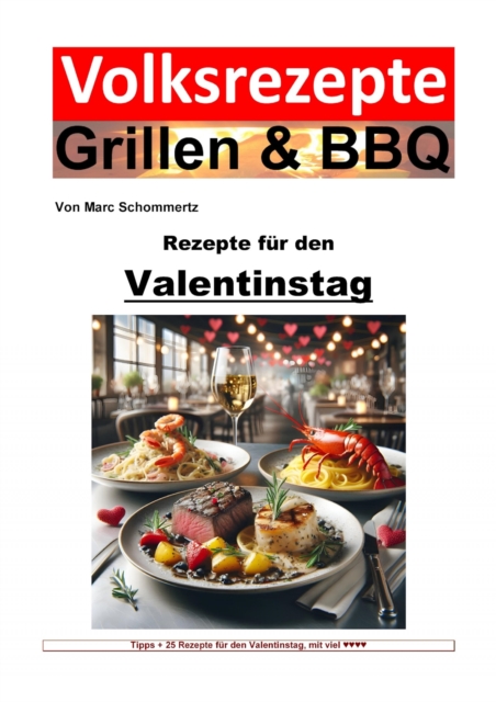 Volksrezepte Grillen & BBQ - Rezepte fur den Valentinstag