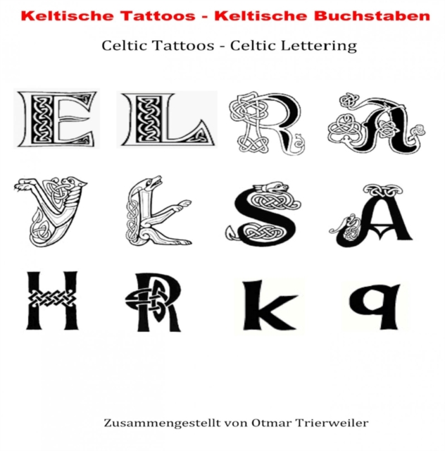 Keltische Tattoos - Keltische Buchstaben. Celtic Lettering Tattoos.