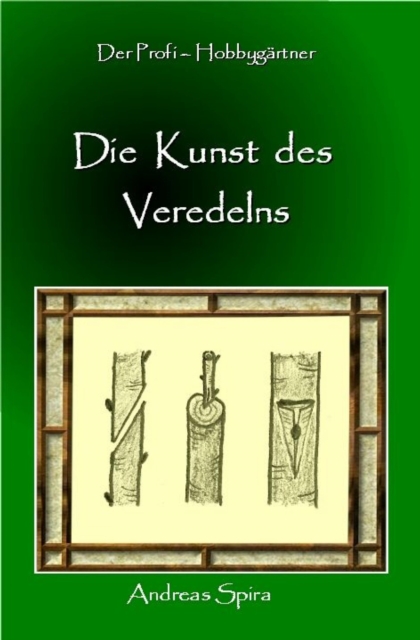 Die Kunst des Veredelns